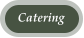 Catering